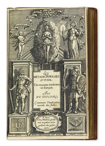 OVIDIUS NASO, PUBLIUS. Les Métamorphoses . . . Avec XV. Discours, contenans lExplication Morale des Fables.  2 vols.  1606